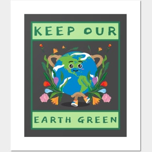 Keep Our Earth Green Posters and Art